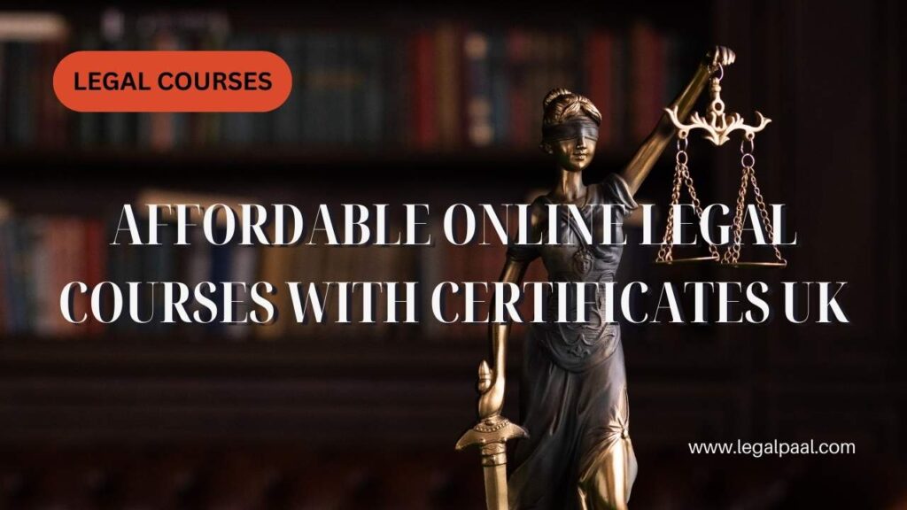Affordable Online Legal Courses with Certificates UK