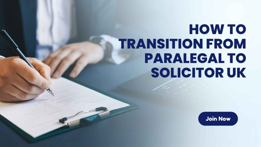 How to Transition from Paralegal to Solicitor UK