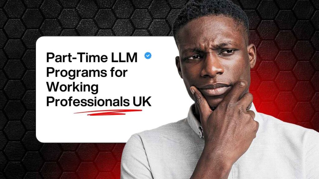 Part-Time LLM Programs for Working Professionals UK